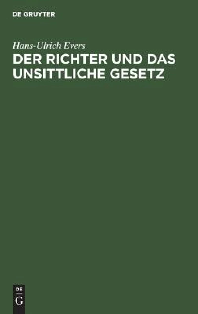 Der Richter und das unsittliche Gesetz