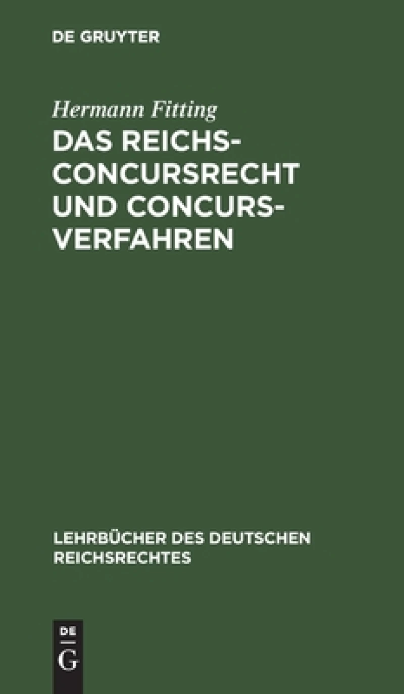 Reichs-Concursrecht und Concursverfahren