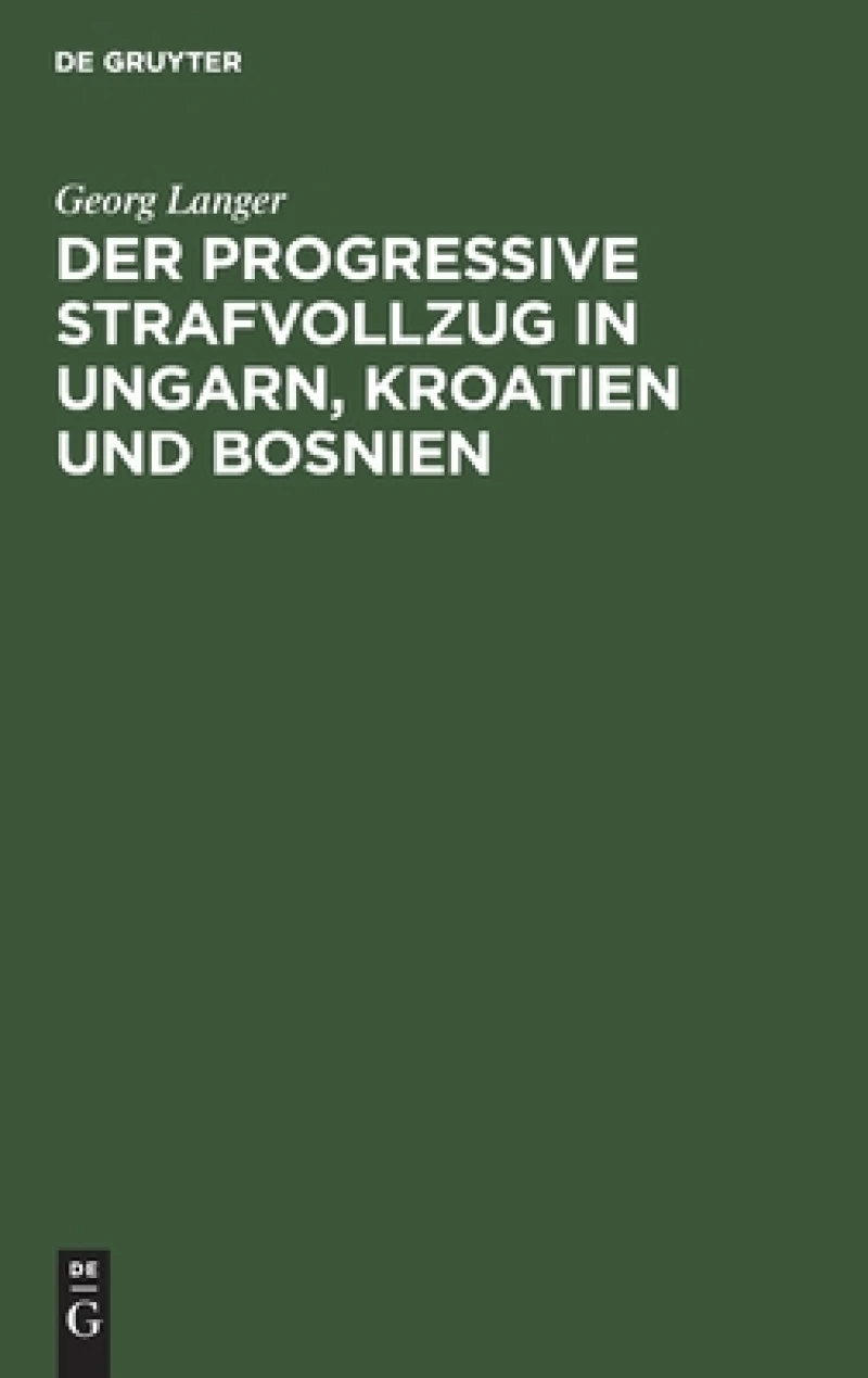 progressive Strafvollzug in Ungarn, Kroatien und Bosnien