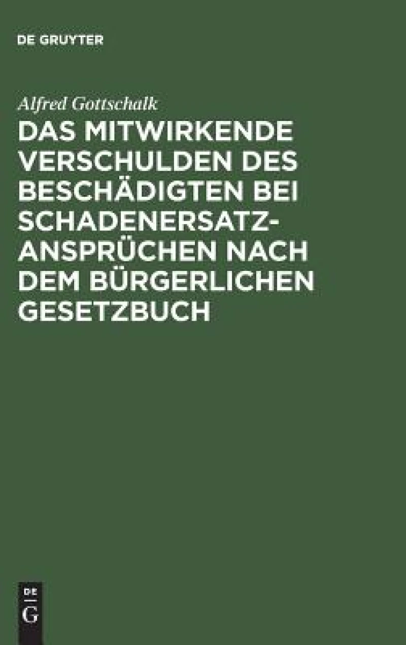 mitwirkende Verschulden des Beschädigten bei Schadenersatzansprüchen nach dem Bürgerlichen Gesetzbuch