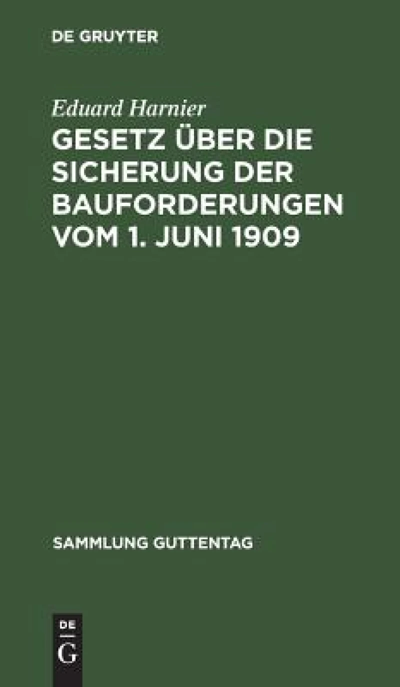 Gesetz über die Sicherung der Bauforderungen vom 1. Juni 1909