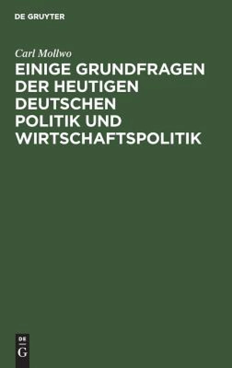 Einige Grundfragen der heutigen deutschen Politik und Wirtschaftspolitik