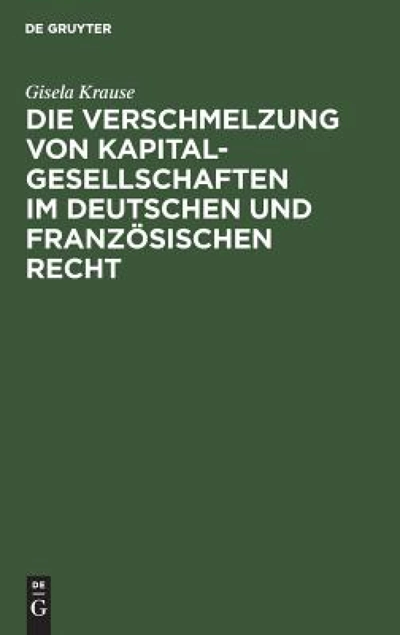 Verschmelzung von Kapitalgesellschaften im Deutschen und Französischen Recht