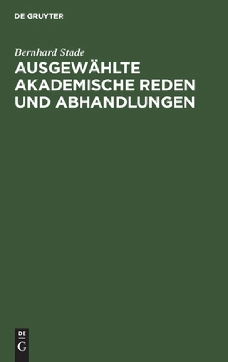 Ausgewählte Akademische Reden Und Abhandlungen
