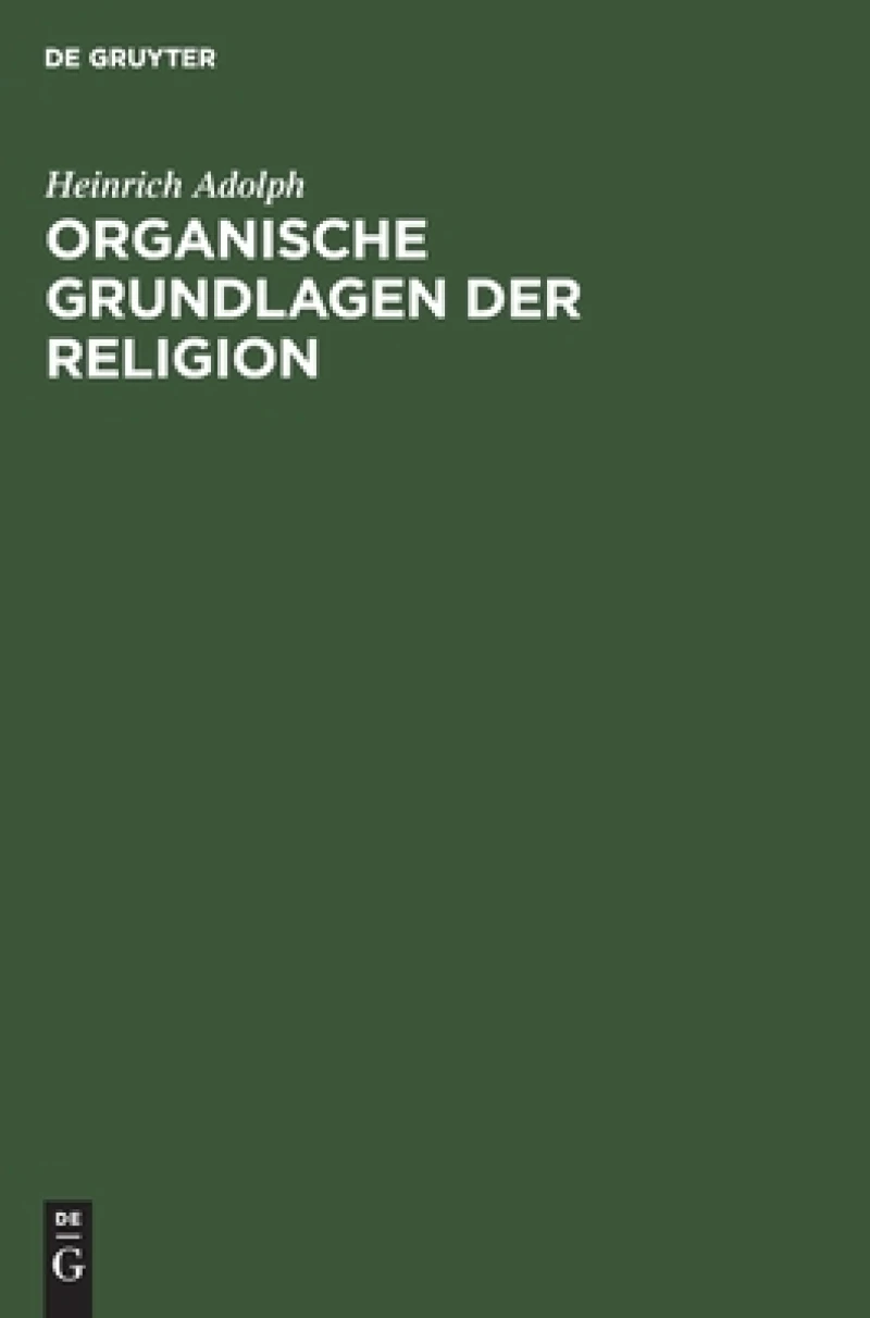 Organische Grundlagen Der Religion