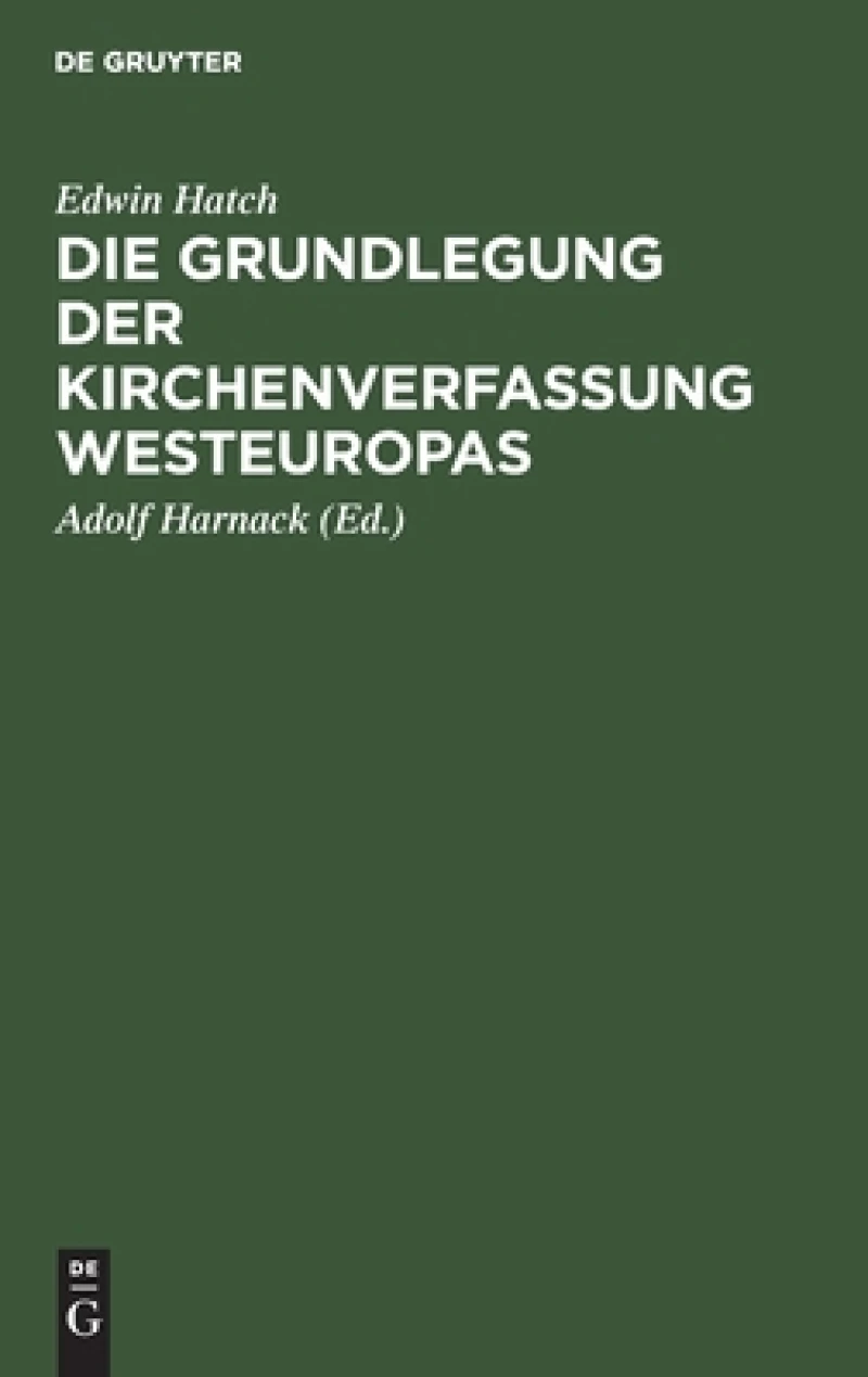 Die Grundlegung der Kirchenverfassung Westeuropas