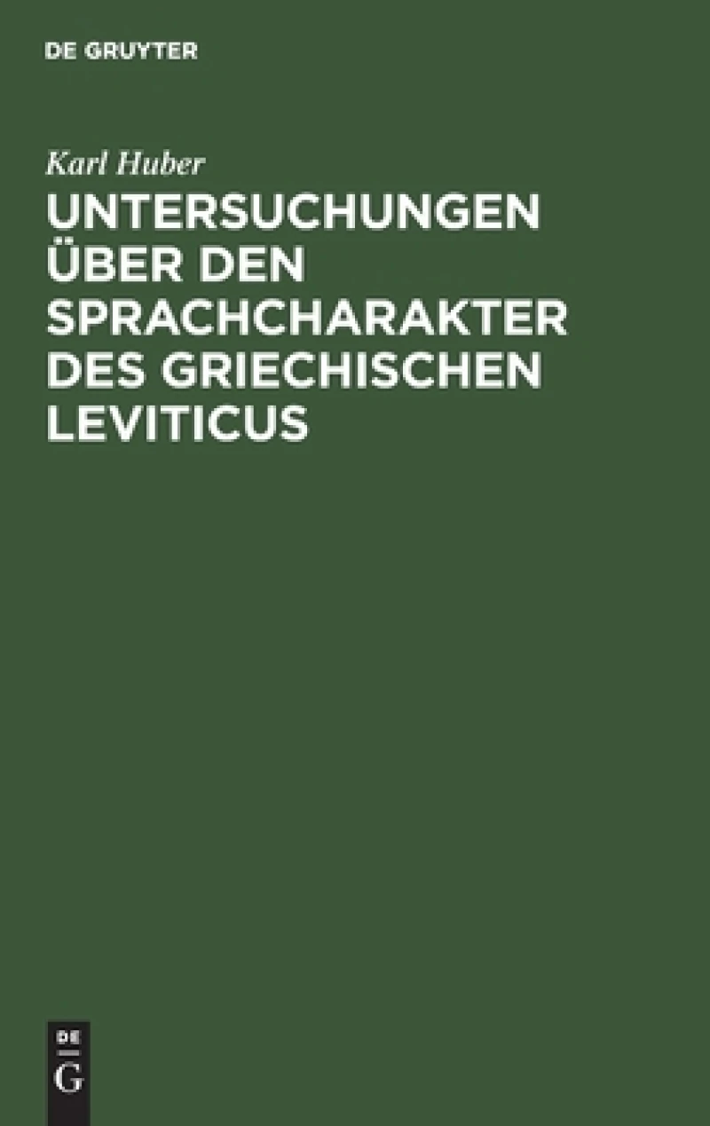 Untersuchungen Über Den Sprachcharakter Des Griechischen Leviticus