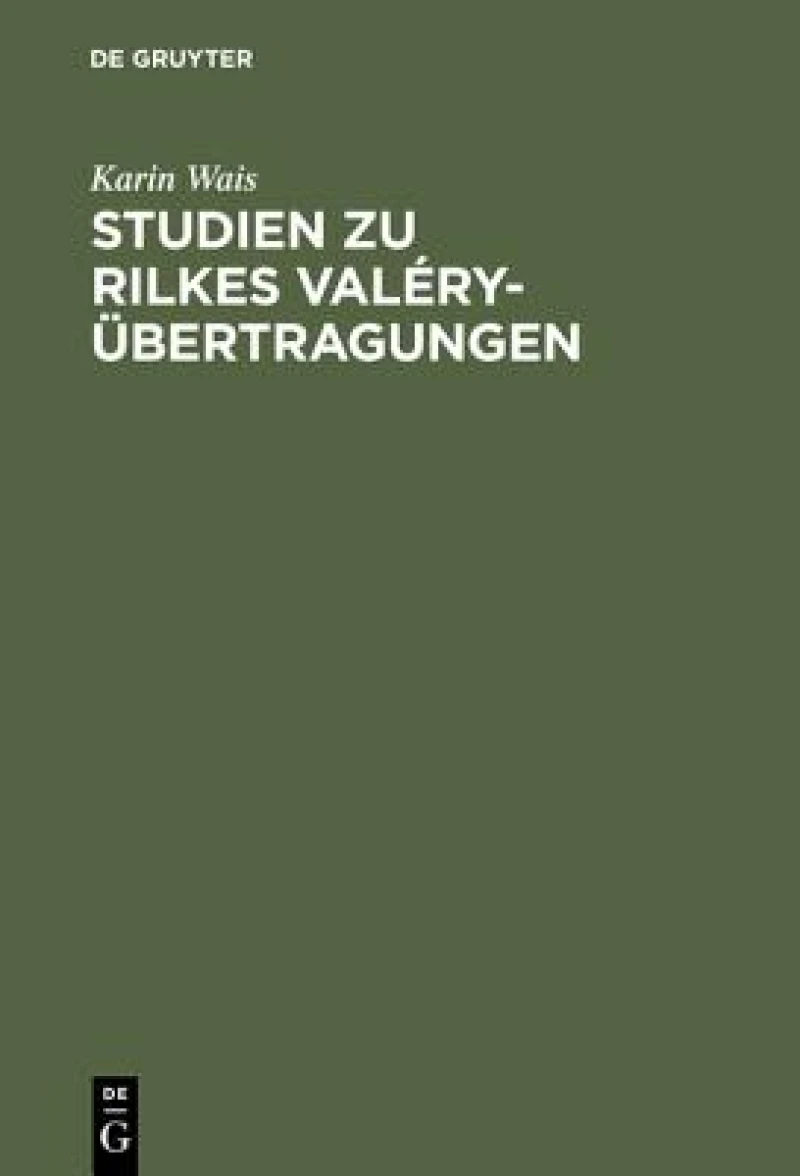 Studien Zu Rilkes Valéry-übertragungen
