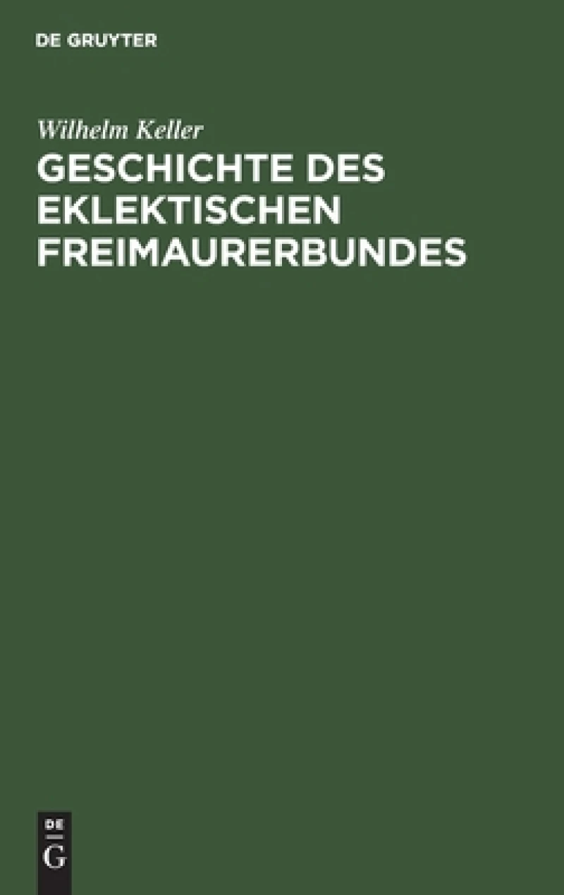 Geschichte Des Eklektischen Freimaurerbundes