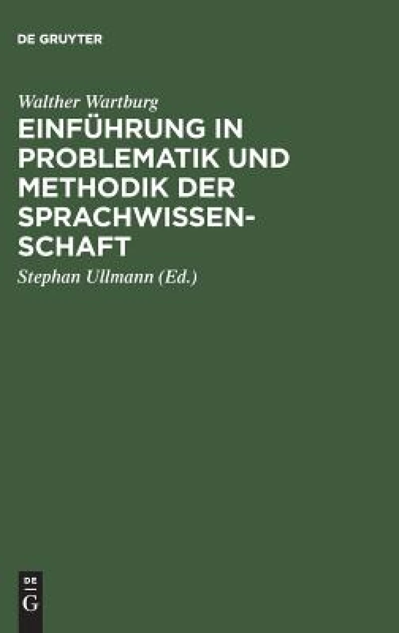 Einführung in Problematik Und Methodik Der Sprachwissenschaft