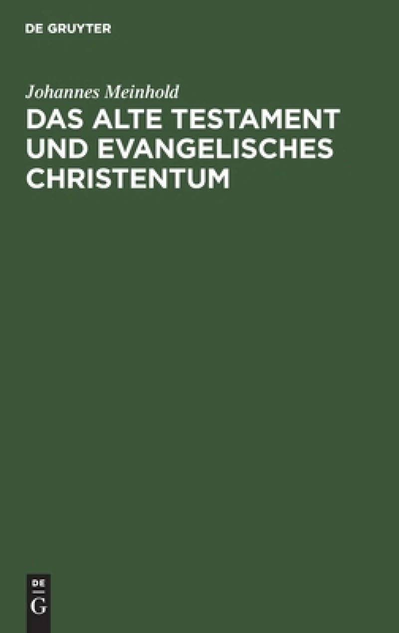 Das Alte Testament Und Evangelisches Christentum