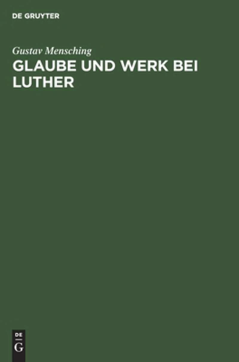 Glaube Und Werk Bei Luther