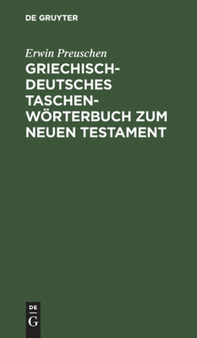Griechisch-deutsches Taschenwörterbuch Zum Neuen Testament