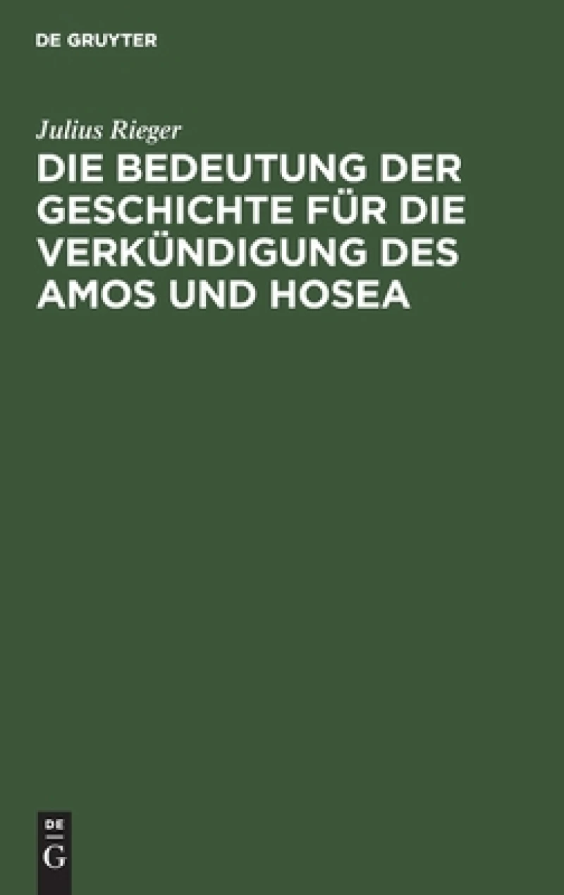 Bedeutung der Geschichte für die Verkündigung des Amos und Hosea