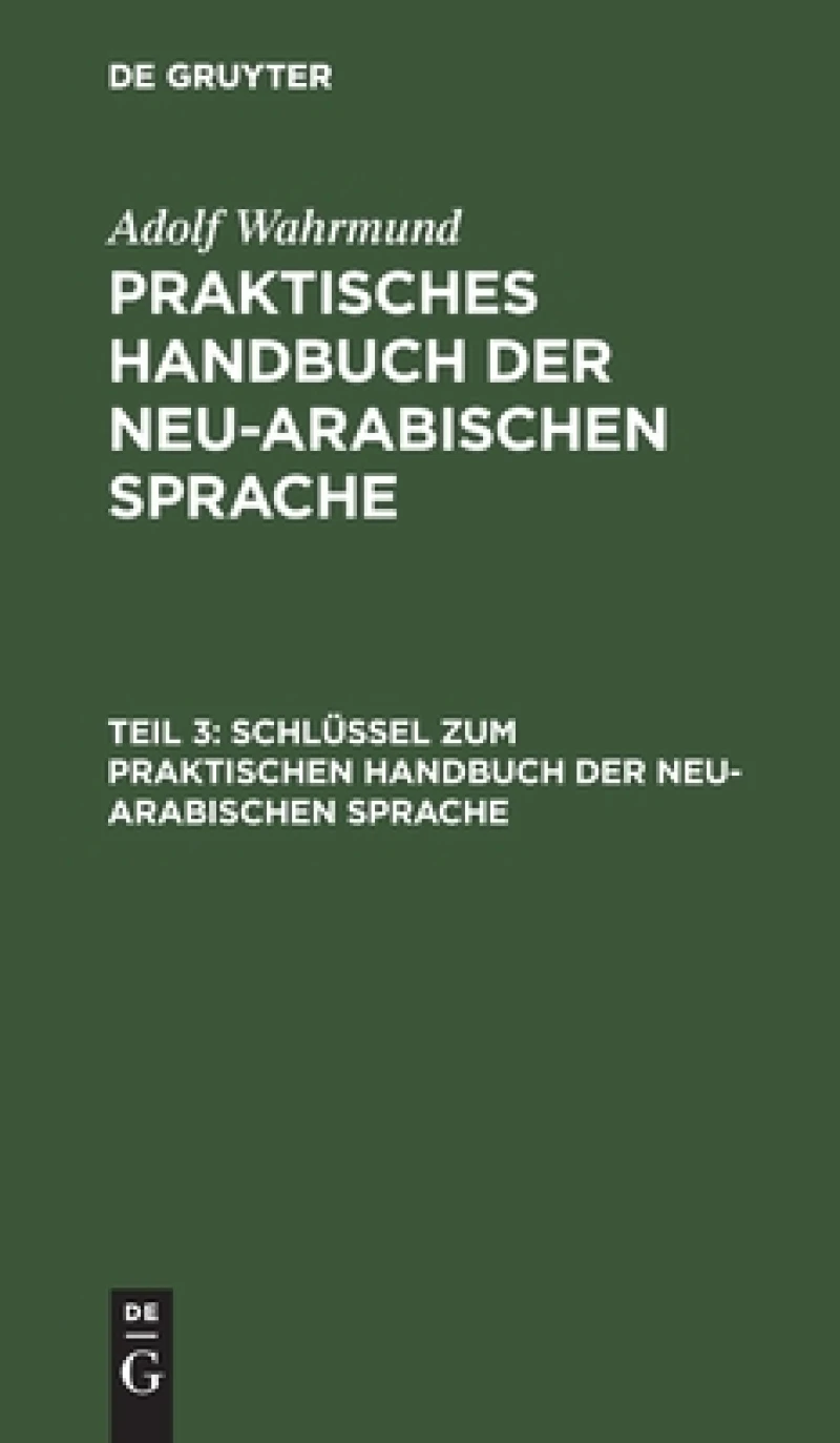 Schlüssel Zum Praktischen Handbuch Der Neu-arabischen Sprache