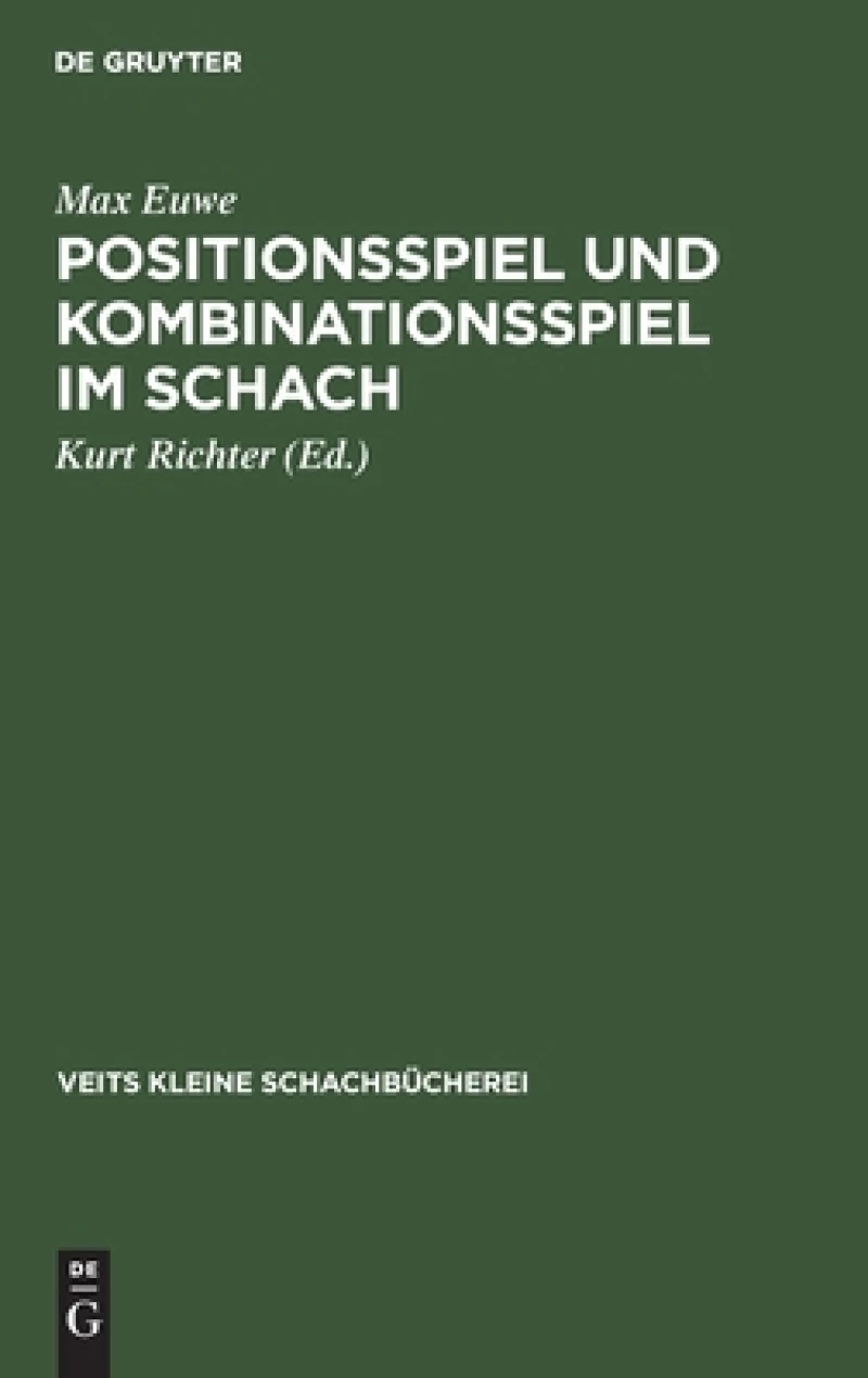 Positionsspiel und Kombinationsspiel im Schach