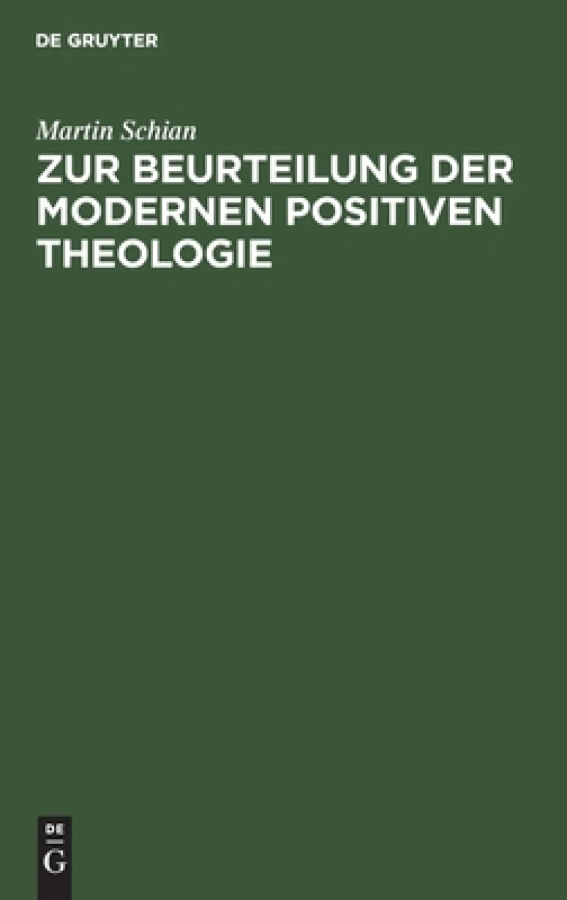 Zur Beurteilung Der Modernen Positiven Theologie