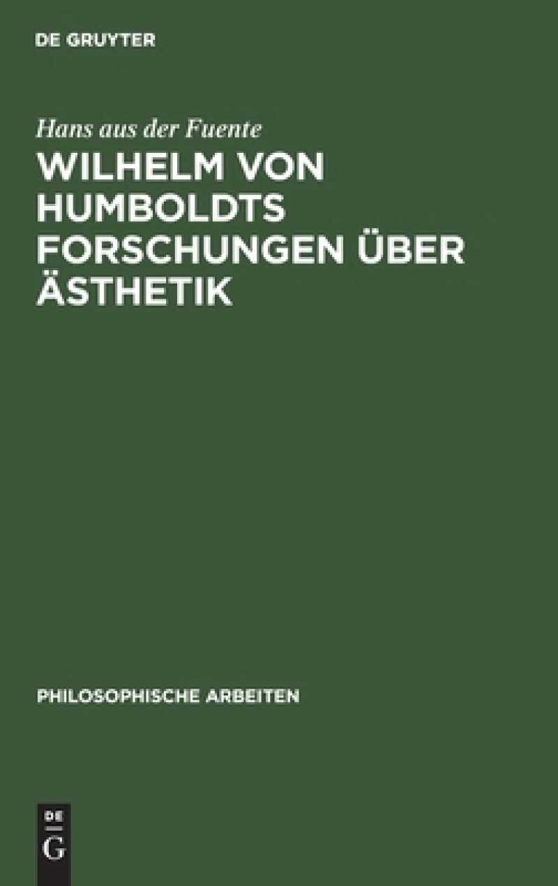 Wilhelm Von Humboldts Forschungen Über Ästhetik
