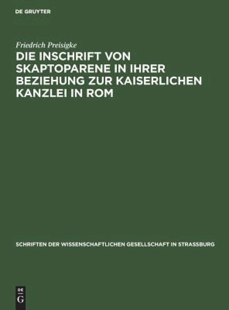 Inschrift von Skaptoparene in ihrer Beziehung zur kaiserlichen Kanzlei in Rom