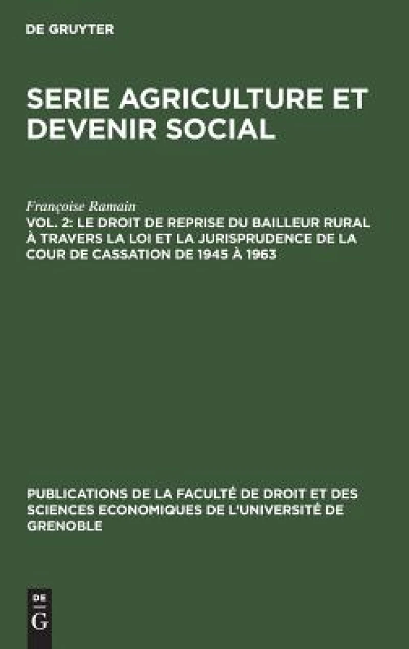 Le droit de reprise du bailleur rural à travers la loi et la jurisprudence de la cour de cassation de 1945 à 1963