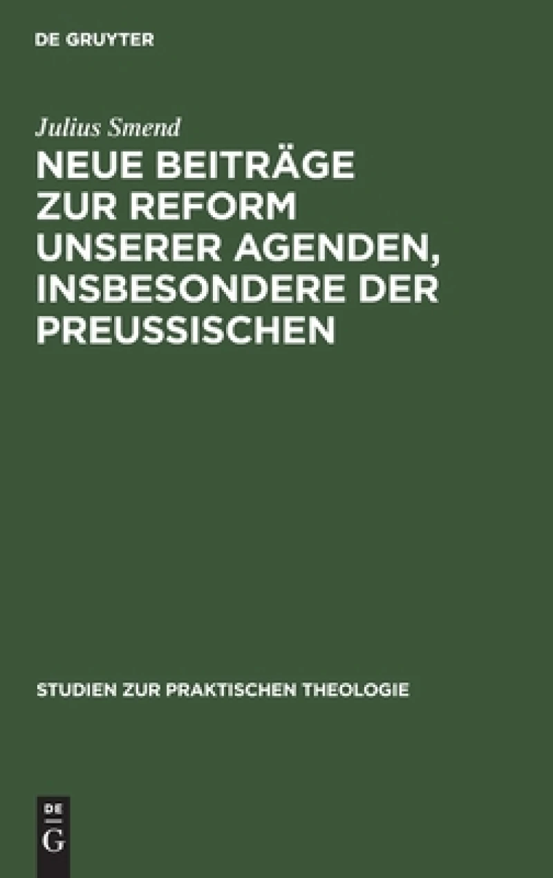 Neue Beiträge Zur Reform Unserer Agenden, Insbesondere Der Preußischen