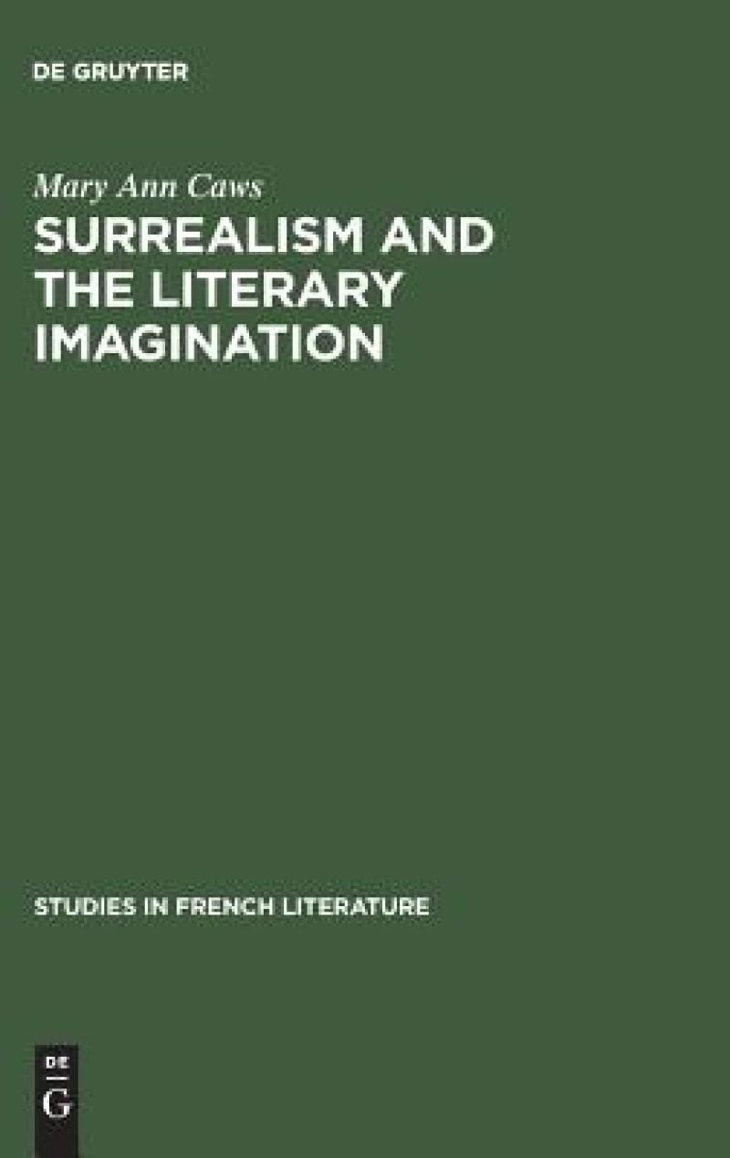 Surrealism and the Literary Imagination