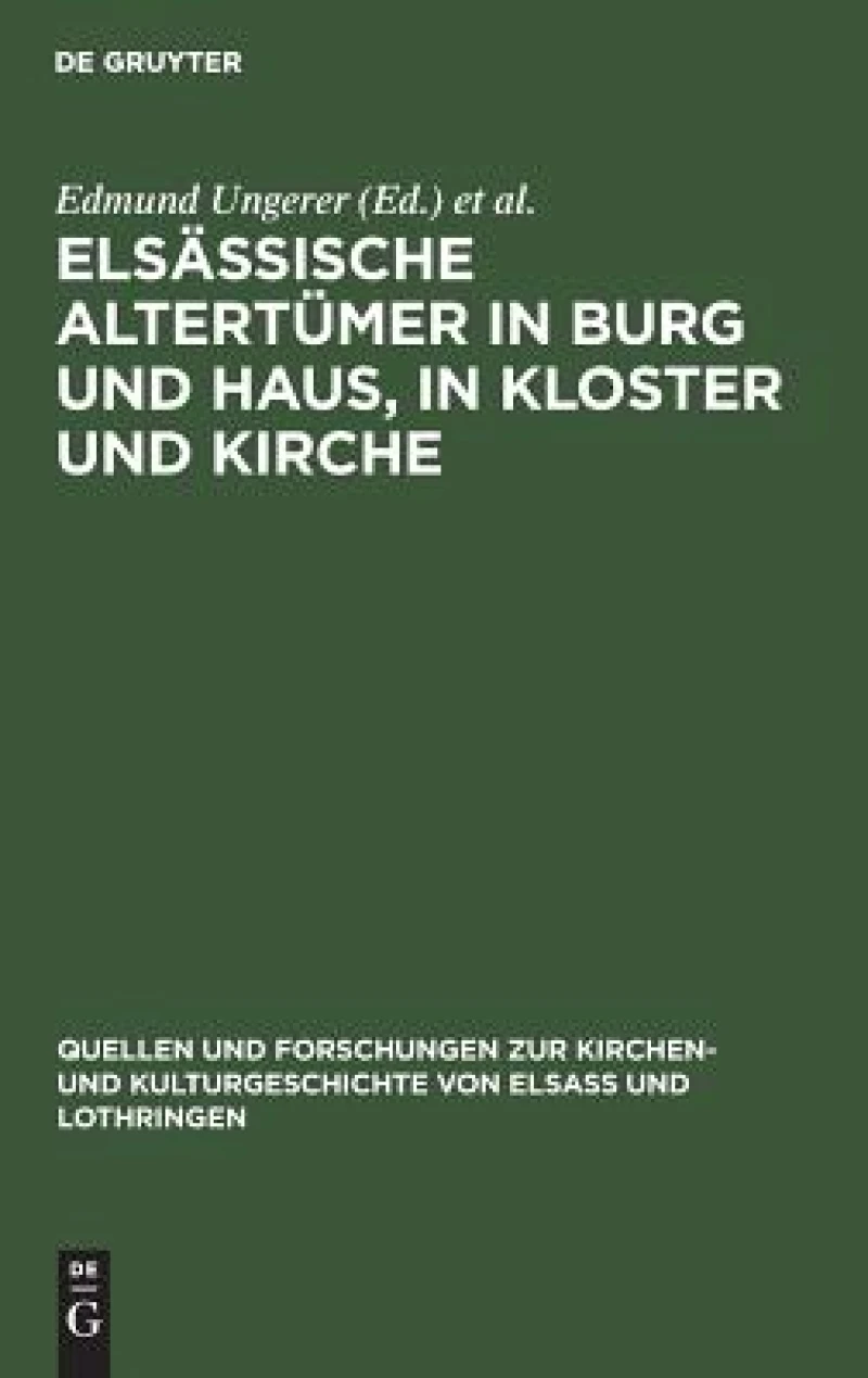 Elsässische Altertümer in Burg und Haus, in Kloster und Kirche
