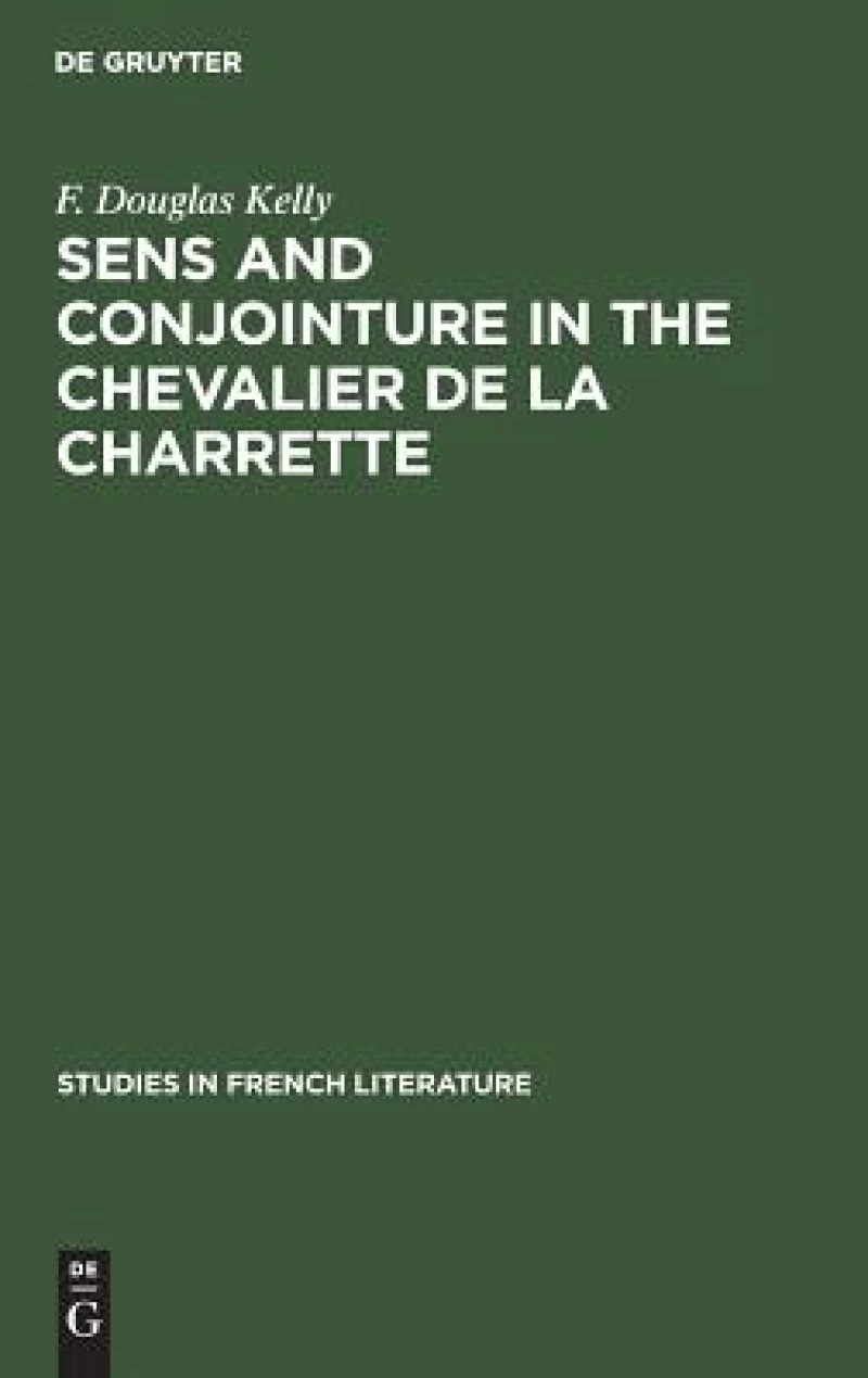 Sens and Conjointure in the Chevalier De La Charrette