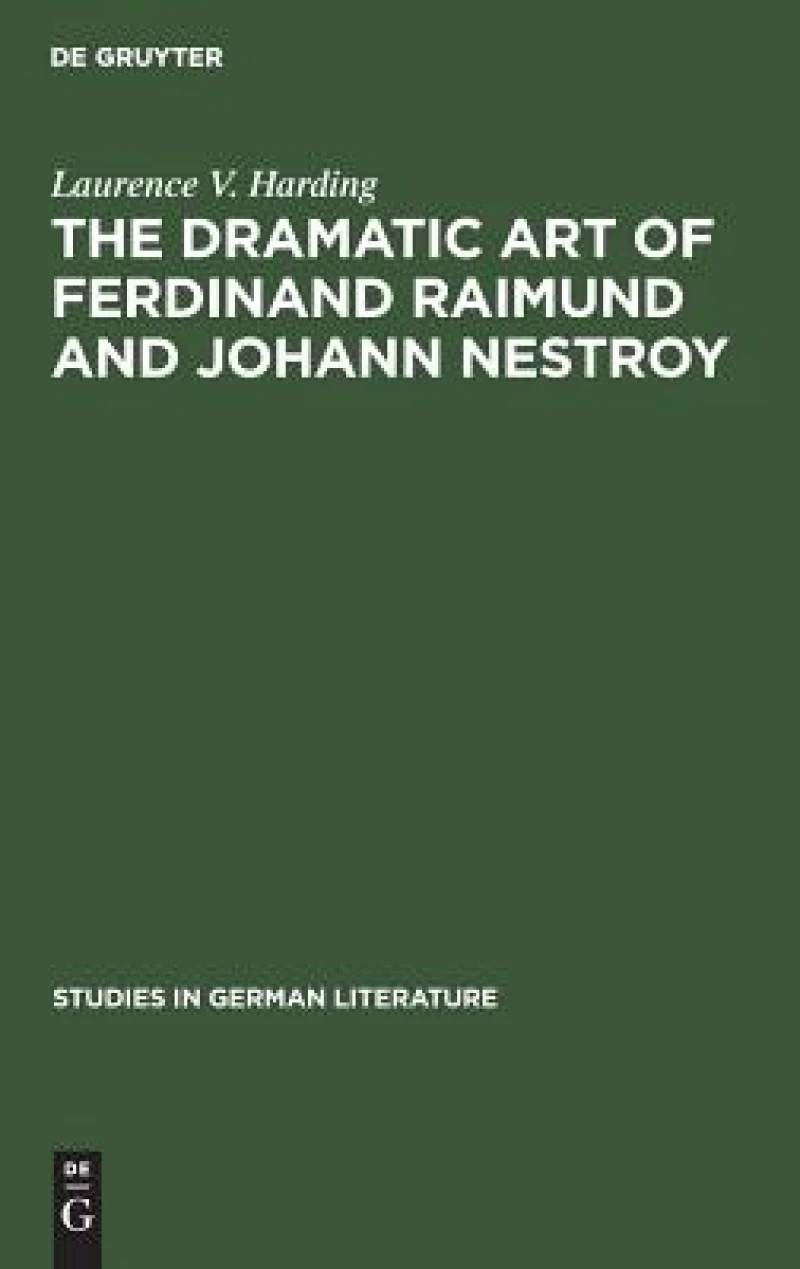 The Dramatic Art of Ferdinand Raimund and Johann Nestroy