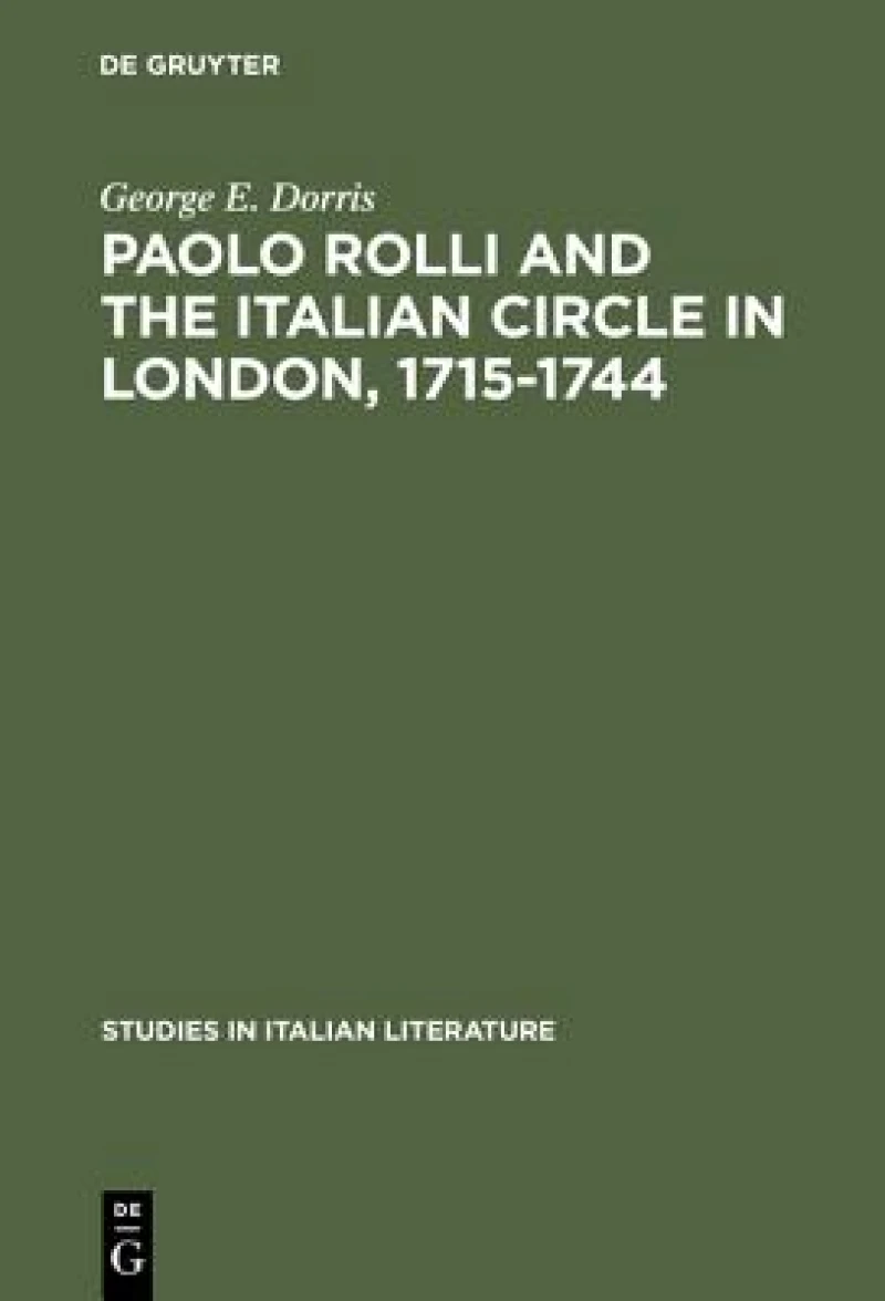 Paolo Rolli and the Italian Circle in London, 1715–1744