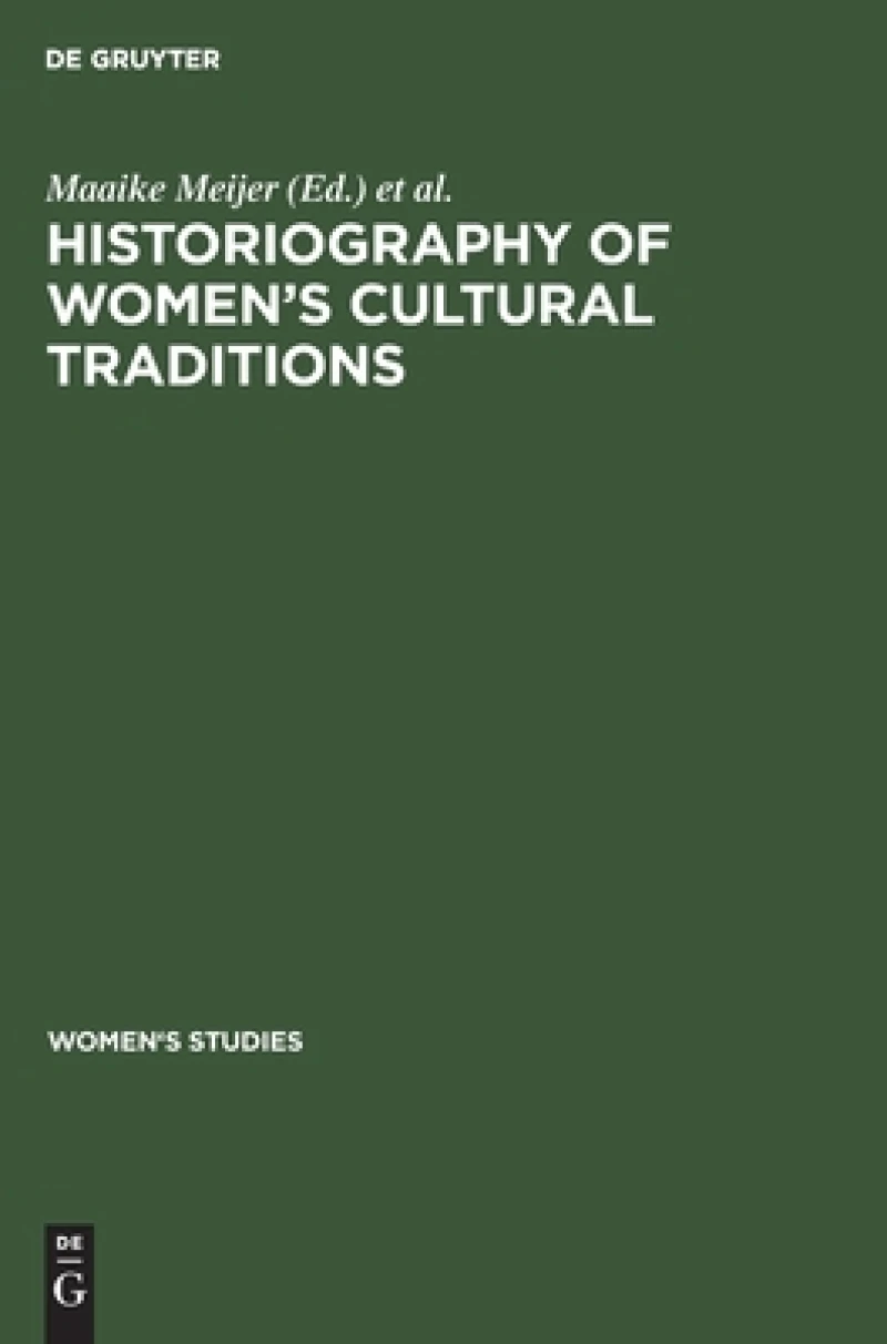 Historiography of Women''s Cultural Traditions