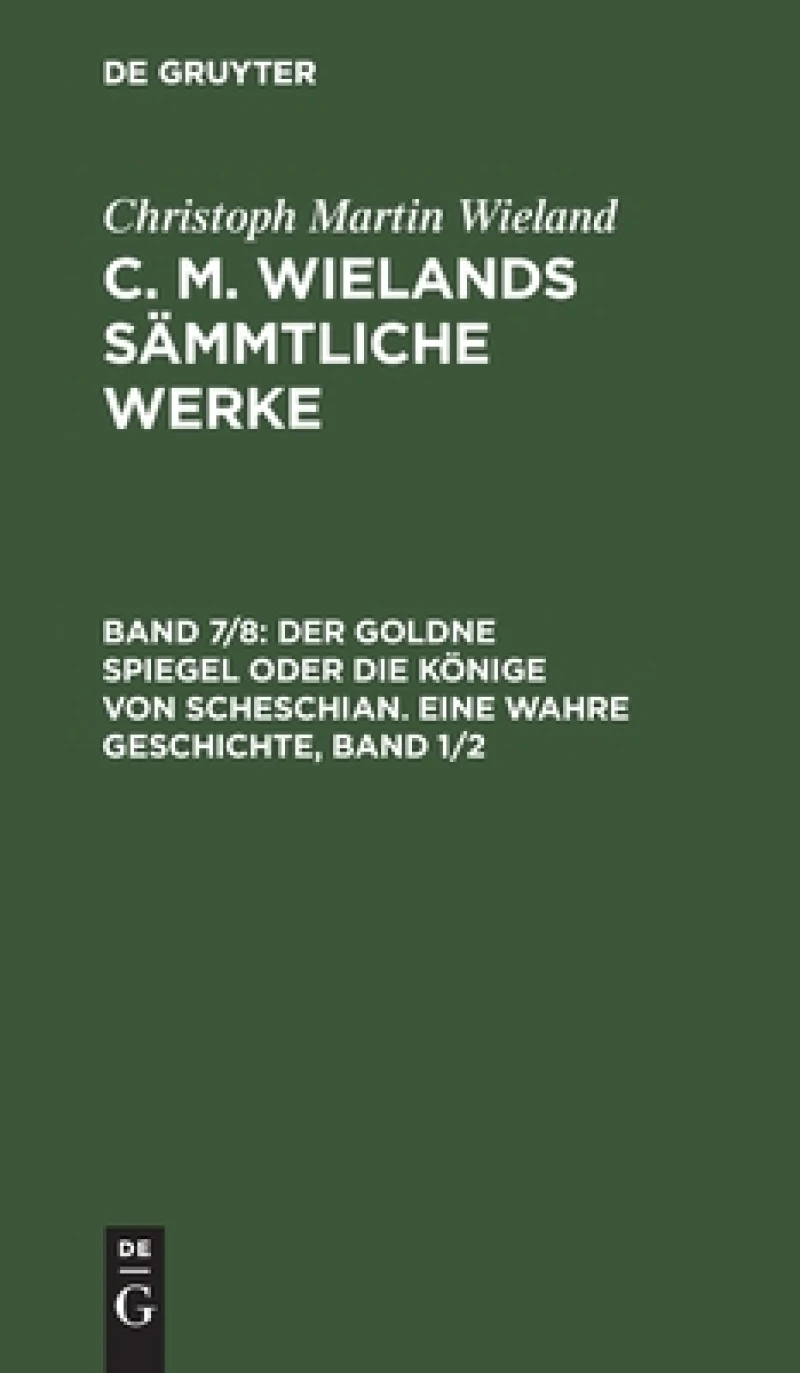 goldne Spiegel oder die Könige von Scheschian. Eine wahre Geschichte, Band 1/2