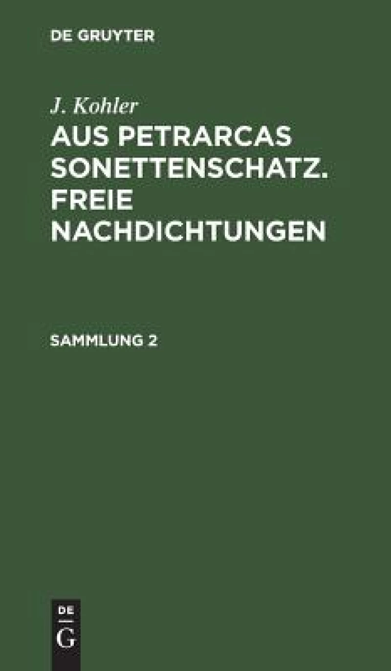 Aus Petrarcas Sonettenschatz. Freie Nachdichtungen. Sammlung 2