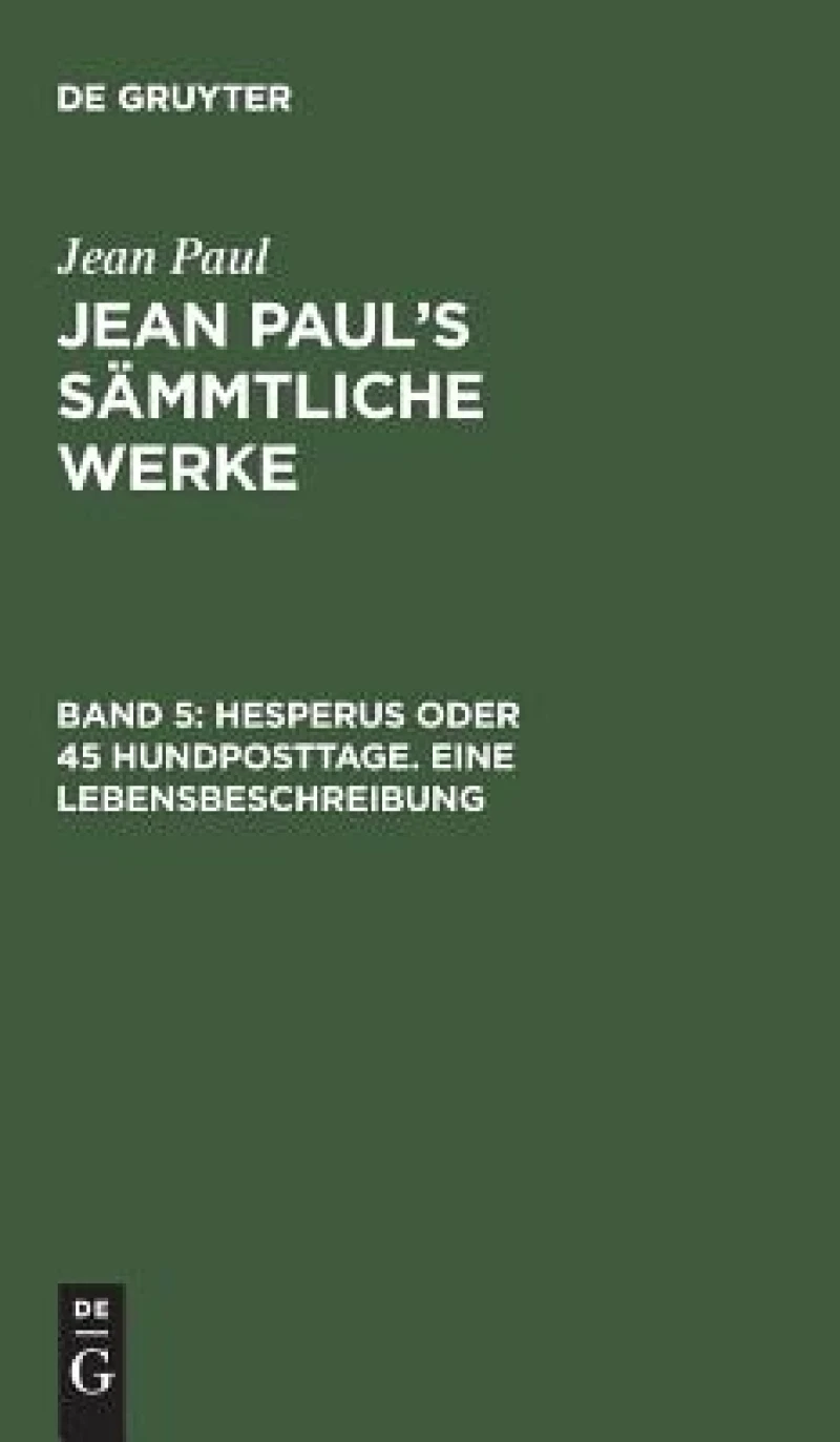 Hesperus oder 45 Hundposttage. Eine Lebensbeschreibung