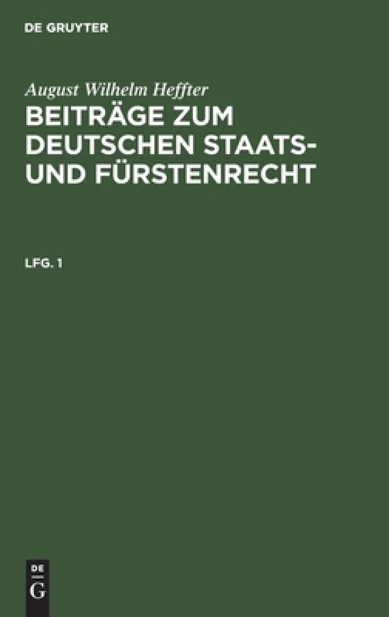 Beiträge zum deutschen Staats- und Fürstenrecht. Lfg. 1