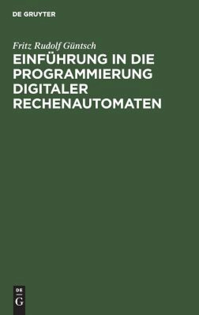 Einführung in Die Programmierung Digitaler Rechenautomaten