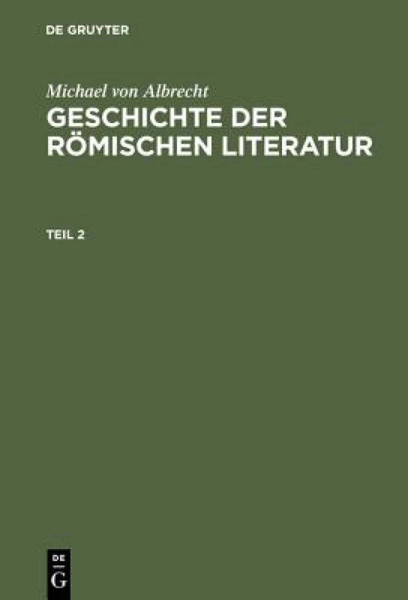 Geschichte der römischen Literatur. Teil 2