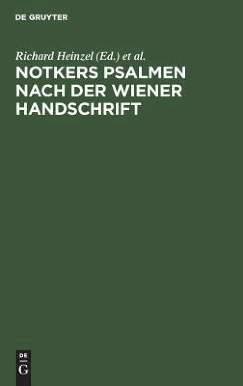 Notkers Psalmen Nach Der Wiener Handschrift