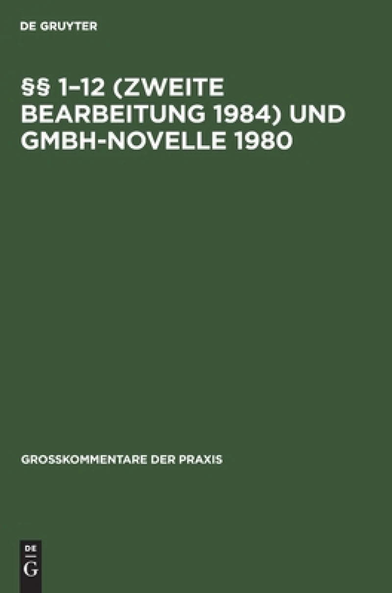 §§ 1–12 (Zweite Bearbeitung 1984) und GmbH-Novelle 1980