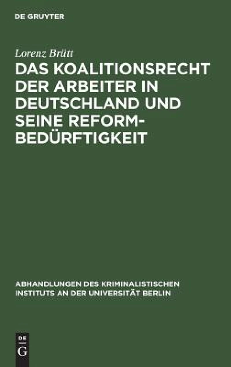 Koalitionsrecht der Arbeiter in Deutschland und seine Reformbedürftigkeit