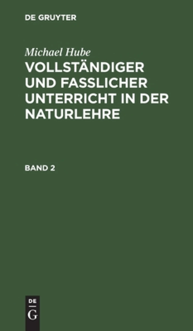 Vollständiger und fasslicher Unterricht in der Naturlehre. Band 2