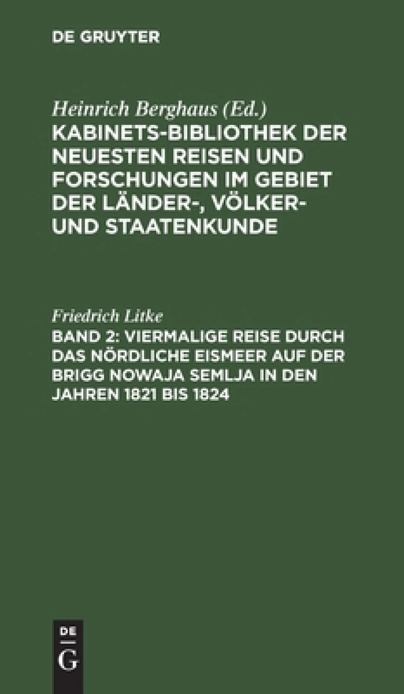 Viermalige Reise durch das nördliche Eismeer auf der Brigg Nowaja Semlja in den Jahren 1821 bis 1824