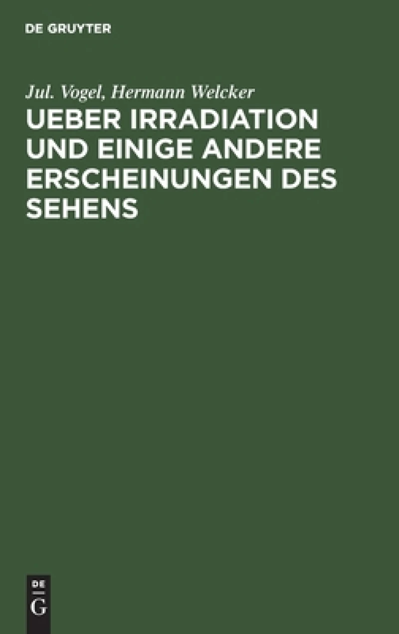 Ueber Irradiation Und Einige Andere Erscheinungen Des Sehens