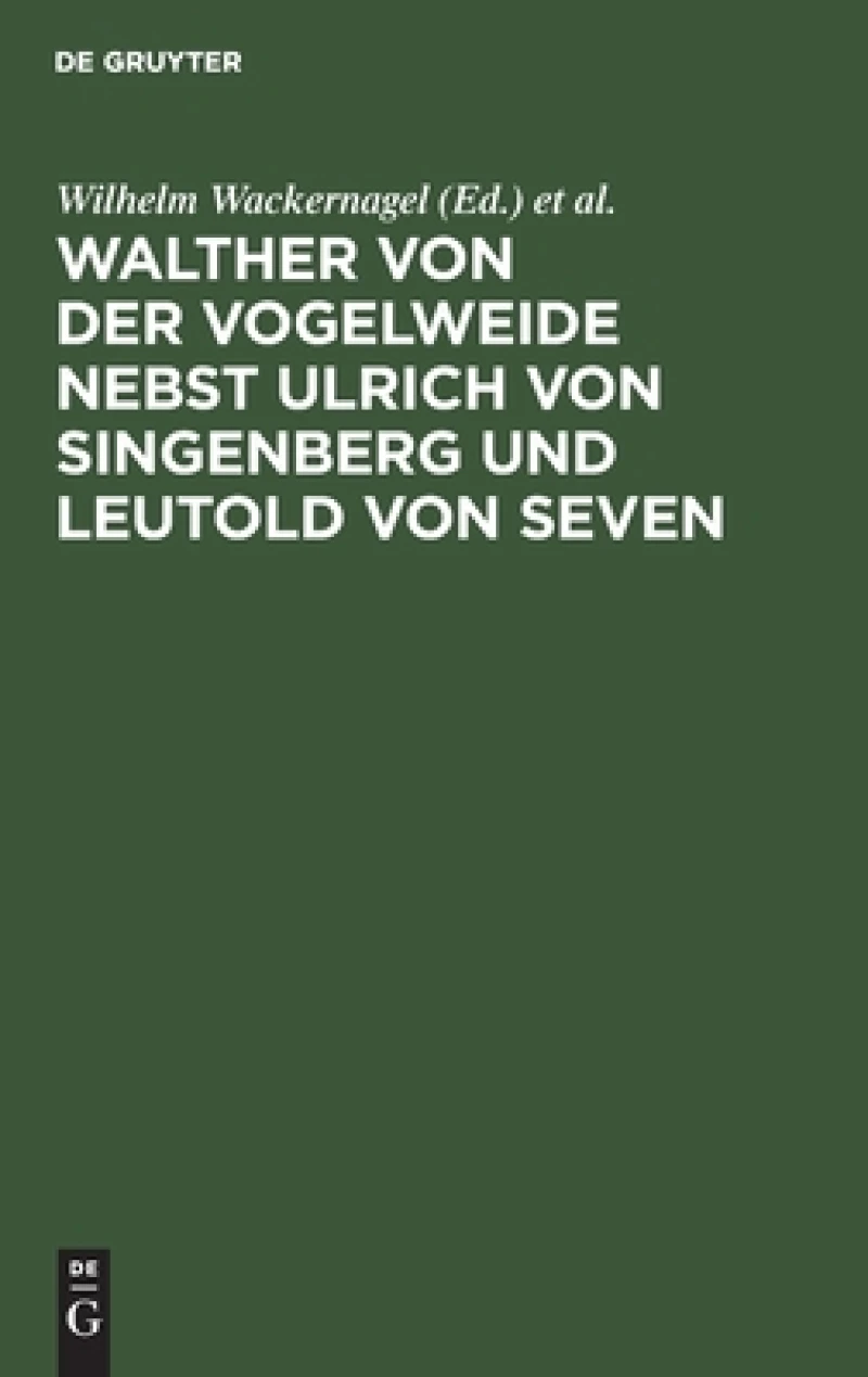 Walther von der Vogelweide nebst Ulrich von Singenberg und Leutold von Seven