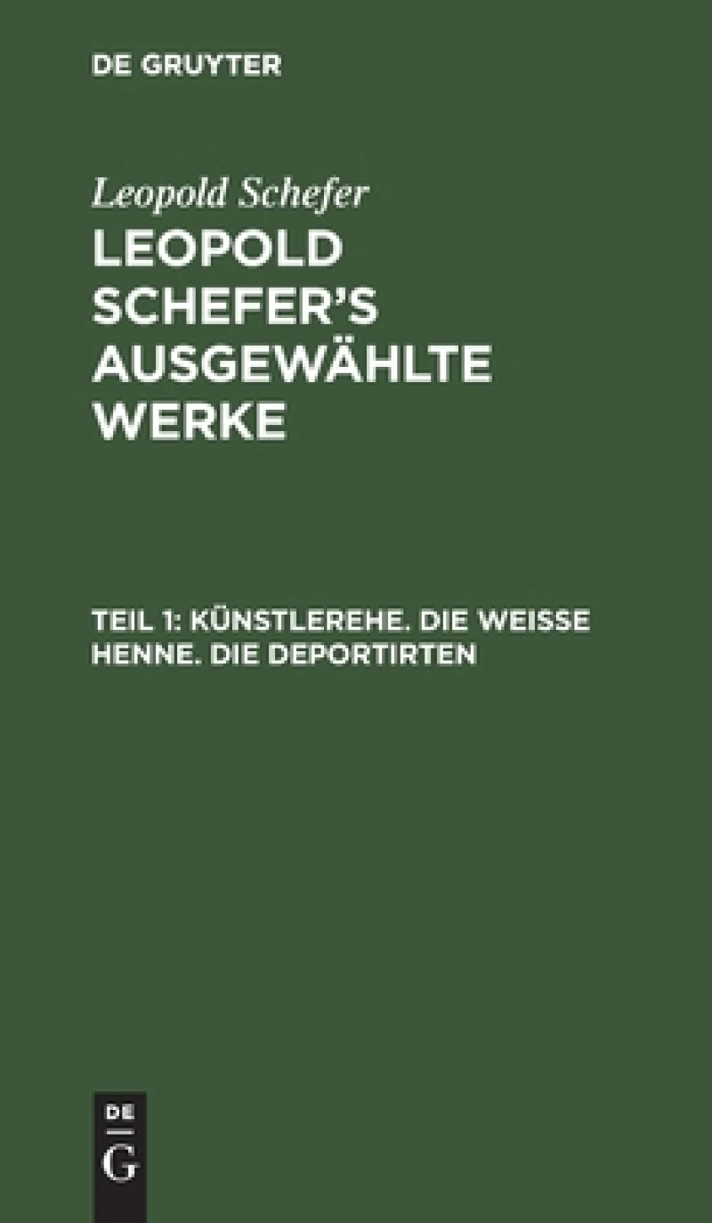 Künstlerehe. Die weiße Henne. Die Deportirten