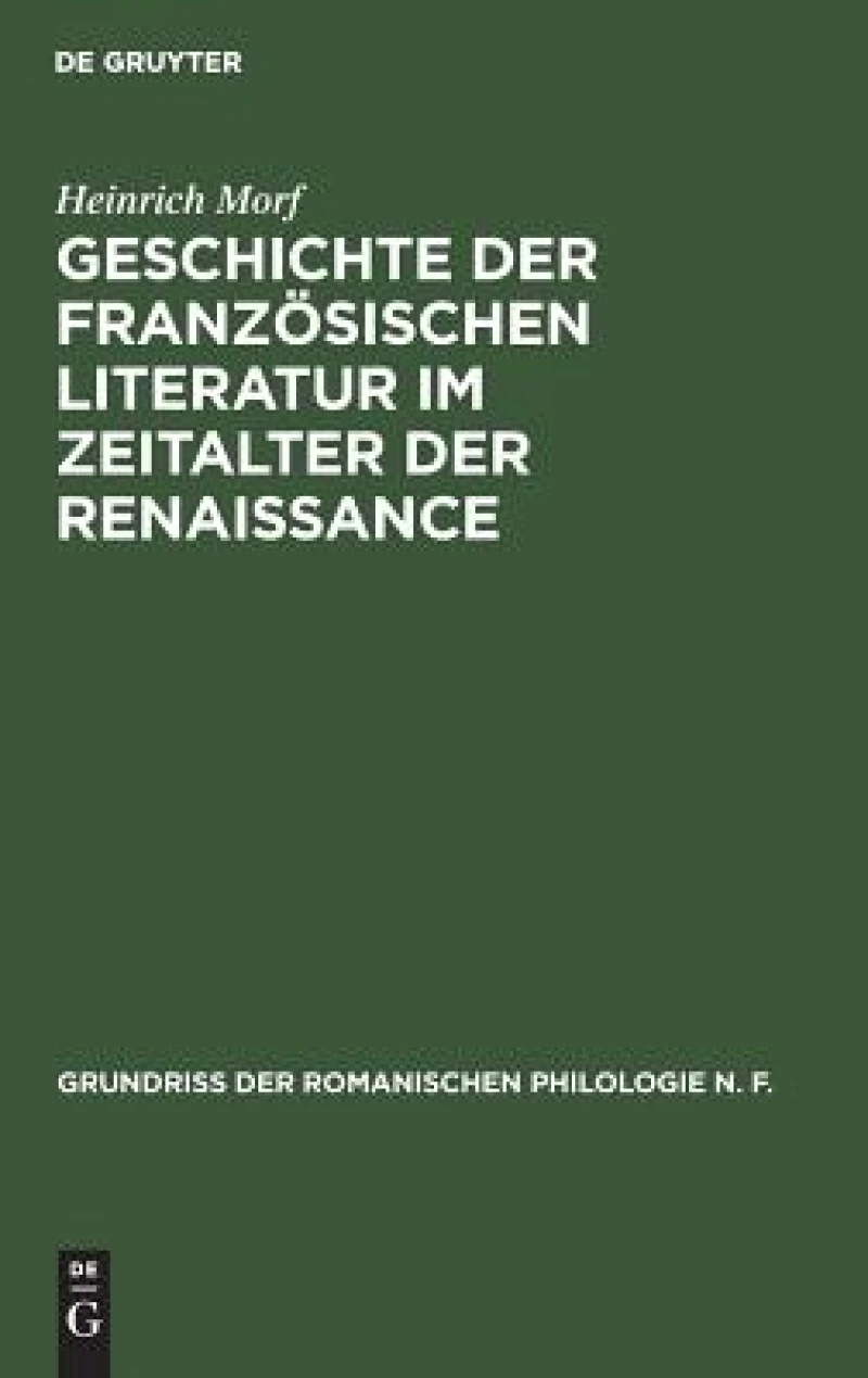 Geschichte der französischen Literatur im Zeitalter der Renaissance