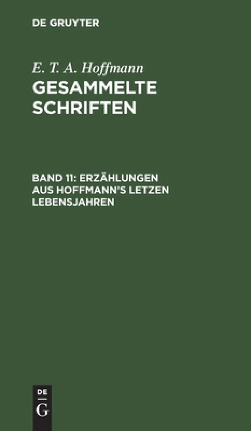 Erzählungen aus Hoffmann''s letzen Lebensjahren
