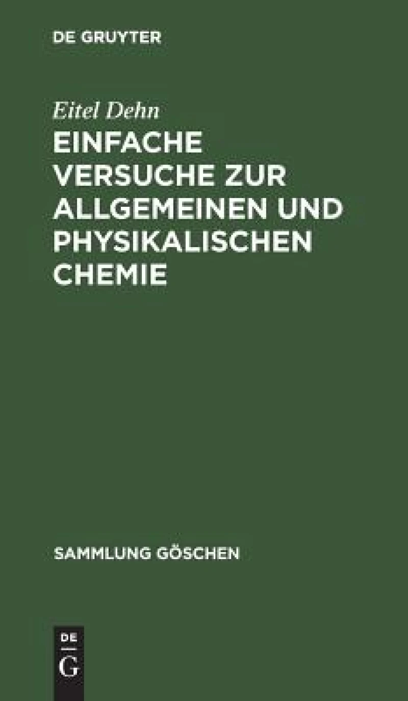 Einfache Versuche Zur Allgemeinen Und Physikalischen Chemie