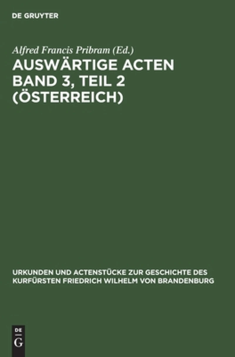 Auswärtige Acten Band 3, Teil 2 (Österreich)