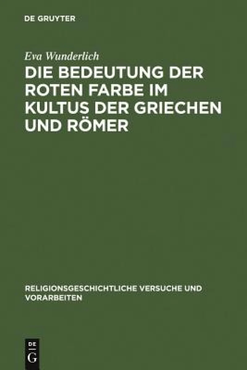Bedeutung der roten Farbe im Kultus der Griechen und Römer
